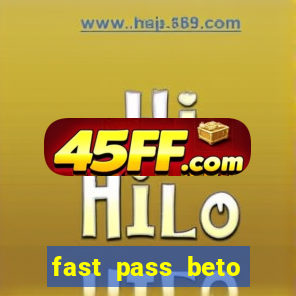fast pass beto carrero valor